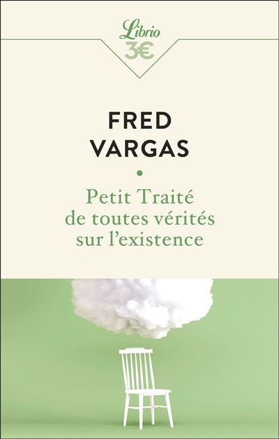 Petit Traité de toutes vérités sur l'existence