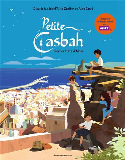 Petite casbah, Tome 01 Sur les toits d'Alger