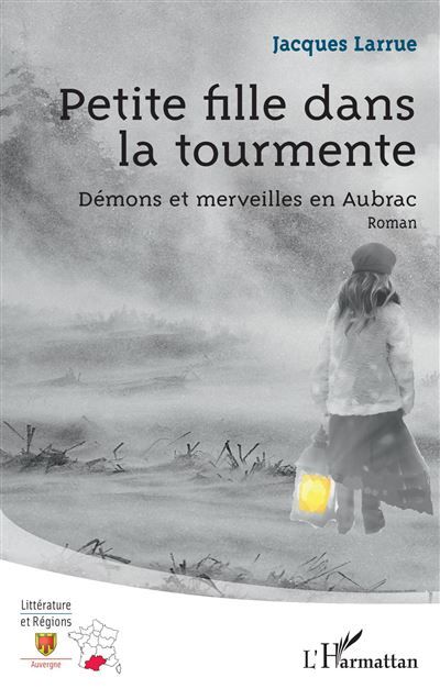 Petite fille dans la tourmente Démons et merveilles en Aubrac