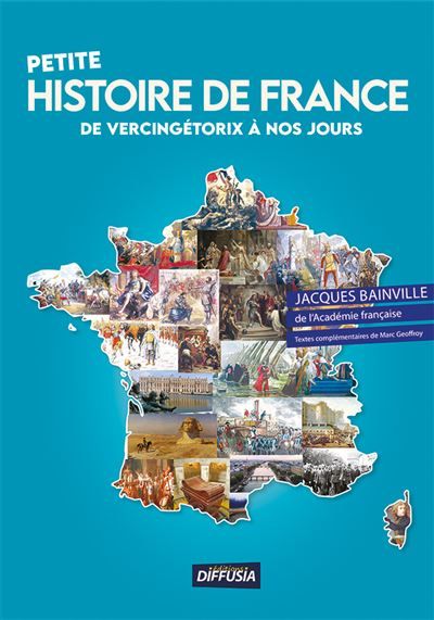 Petite histoire de France de Vercingétorix à nos jours Edition 2025