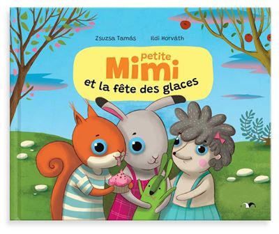 Petite Mimi et la fête des glaces