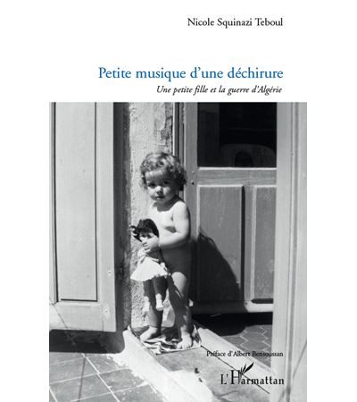 Petite musique d'une déchirure Une petite fille et la guerre d'Algérie