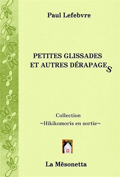 Petites glissades et autres dérapages