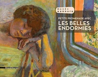 Petites promenades avec les belles endormies De Bonnard à Balthus