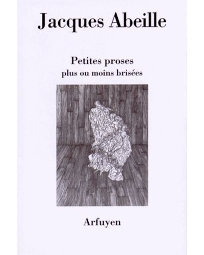 Petites proses plus ou moins brisées