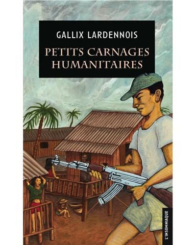 Petits carnages humanitaires
