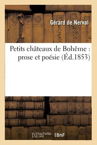 Couverture de Petits Châteaux de Bohême: Prose Et Poésie (Éd.1853) par Gérard de Nerval