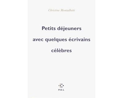 Petits déjeuners avec quelques écrivains célèbres