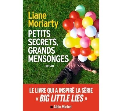 Petits secrets, grands mensonges-big little lies - Béatrice Taupeau