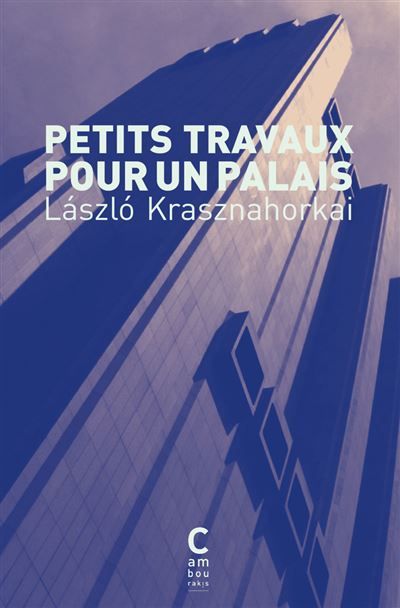 Petits travaux pour un palais Prix Nobel de littérature 2025