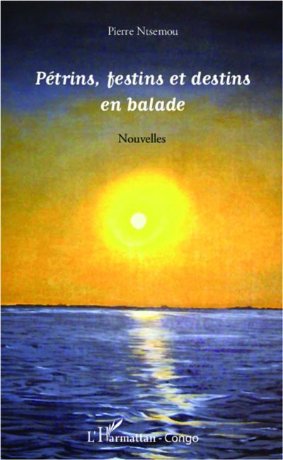 Pétrins, festins et destins en balade Nouvelles
