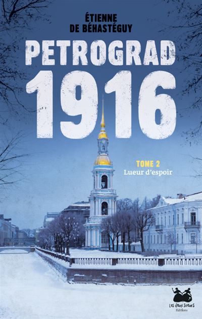 Pétrograd 1916 - Tome 2 Lueur d'espoir
