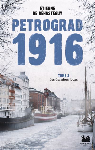 Petrograd 1916 - Tome 3 Les derniers jours