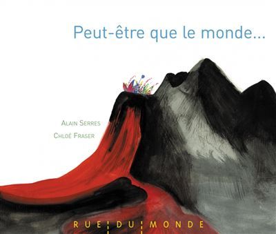 Peut-etre que le monde...