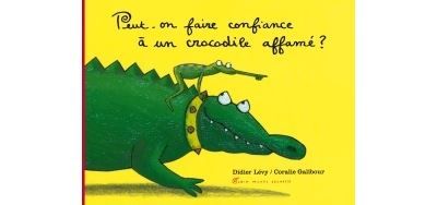 Peut-on faire confiance à un crocodile affamé ? (Panda poche)
