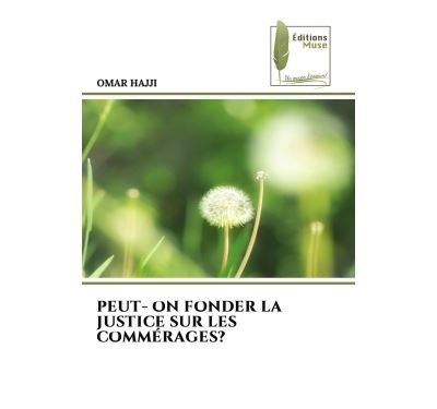 Peut- on fonder la justice sur les commérages?