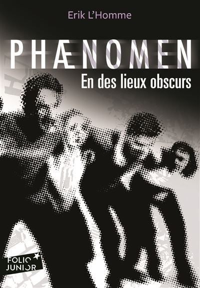 Phænomen En des lieux obscurs