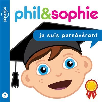 Phil&Sophie - Je suis persévérant Tome 7