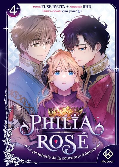 Philia Rosé : La prophétie de la couronne d'épines - Tome 4
