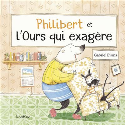 Philibert et l'Ours qui exagère - Gabriel Evans