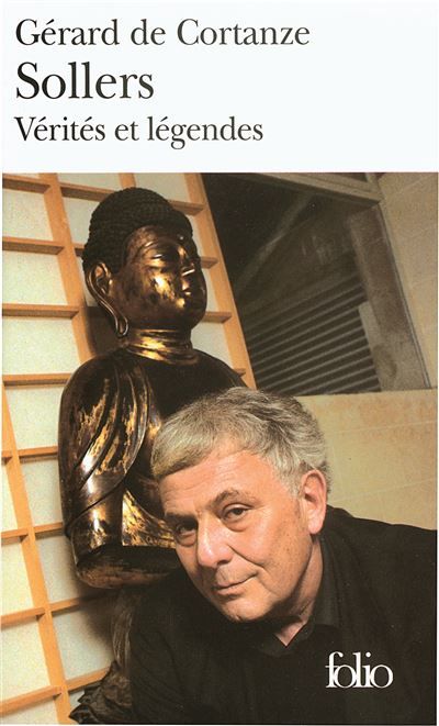 Philippe Sollers Vérités et légendes