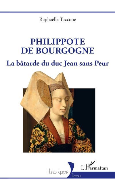 Philippote de Bourgogne La bâtarde du duc Jean sans Peur