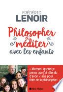 Couverture de Philosopher et méditer avec les enfants (édition 2022) par Frédéric Lenoir
