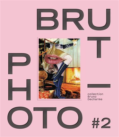 Photo - Brut #2 Collection Bruno Decharme