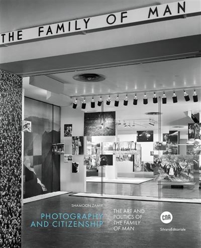 Photography and Citizenship : The art and politics of the Family of Man (ENG)