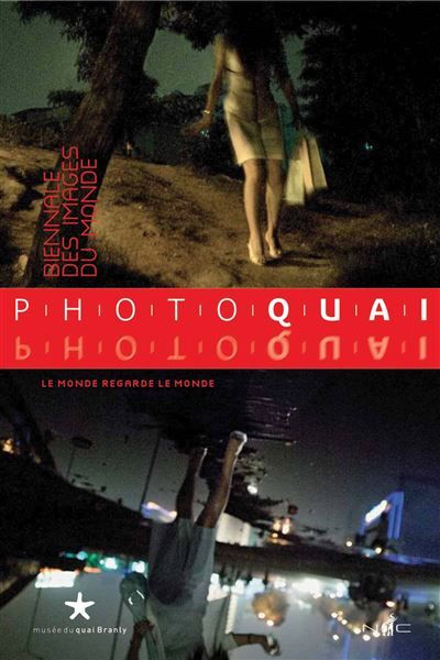 Photoquai : biennale des images du monde Le monde regarde le monde - Jean-Loup Pivin