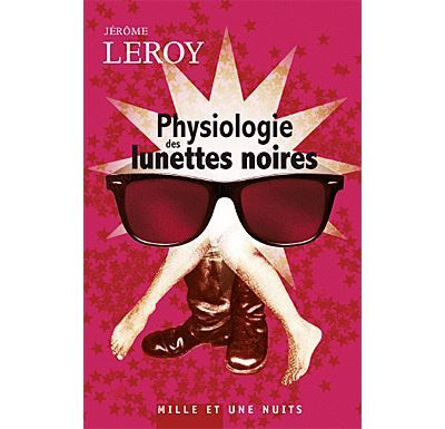 Physiologie des lunettes noires