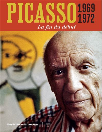 Picasso 1969-1972 - FR/EN Edition bilingue français-anglais