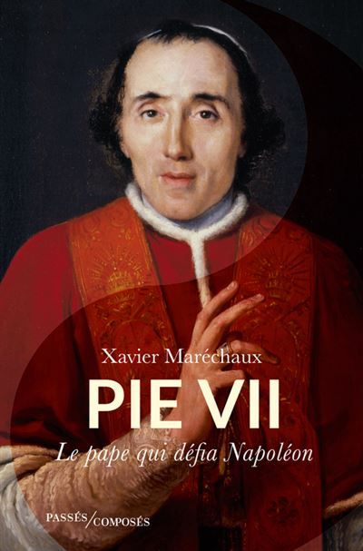 Pie VII Le pape qui défia Napoléon