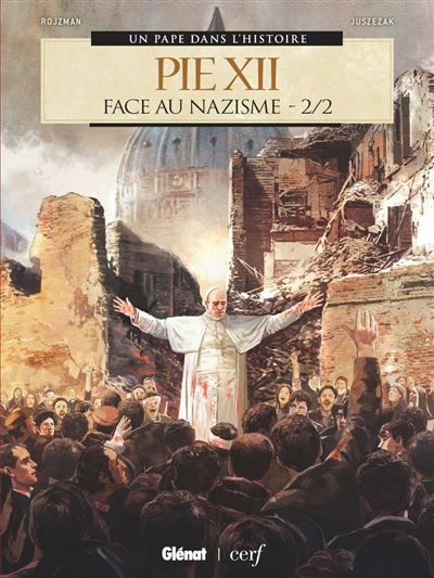 Pie XII - Tome 02 Face au nazisme 2/2