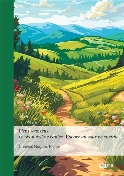 Pieds poudreux - le dix-huitième cahier : Encore un bout de chemin