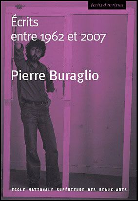 Pierre Buraglio. Écrits entre 1962 et 2007