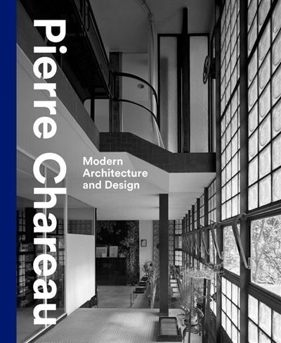 Pierre Chareau Modern Architecture and Design