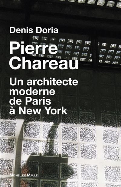 Pierre chareau un architecte moderne de paris a new york