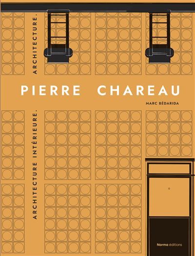 Couverture de Pierre Chareau. Volume 2 Architecture intérieure. Architecture par Francis Lamond