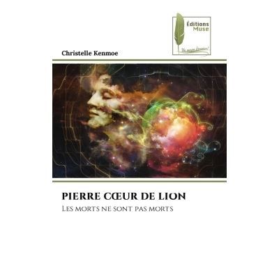 Pierre coeur de lion Les morts ne sont pas morts