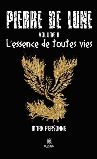 Pierre de lune Volume II: L'essence de toutes vies