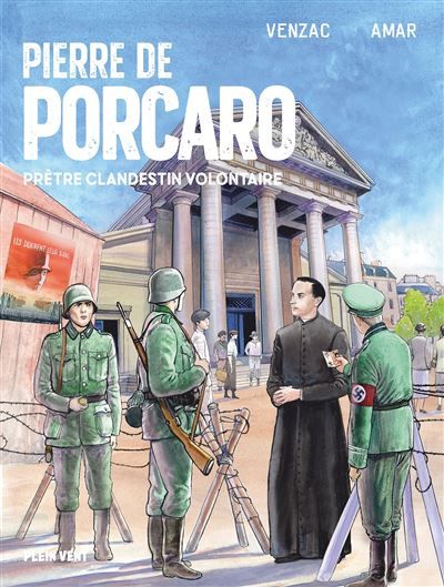 Pierre de Porcaro Prêtre clandestin volontaire