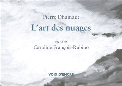 Pierre DHAINAUT, L'art des nuages