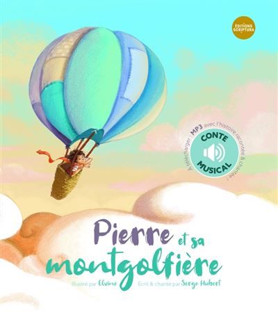 Pierre et sa montgolfière Livre avec un CD audio