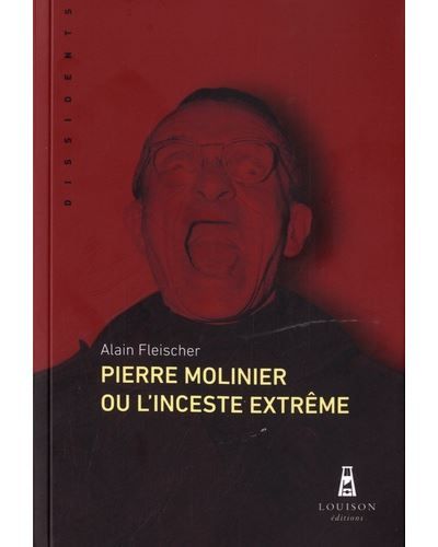 Pierre Molinier Ou Linceste Extreme