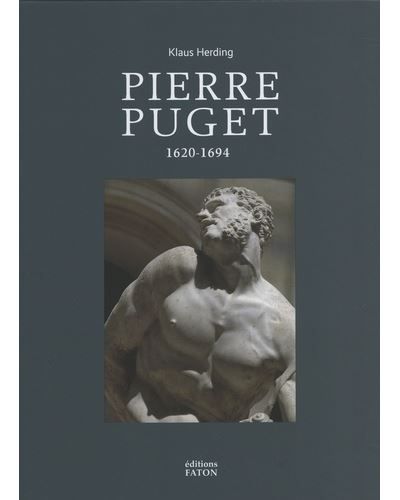 Pierre Puget (1620-1694) L'artiste et son oeuvre