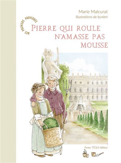 Pierre qui roule n'amasse pas mousse
