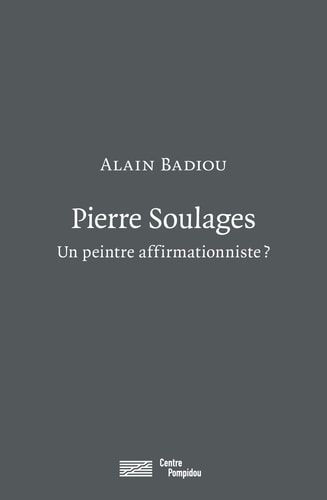 Pierre Soulages un peintre affirmationniste?