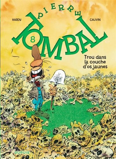 Pierre Tombal - Tome 8 - Trou dans la couche d’os jaunes - Marc Hardy