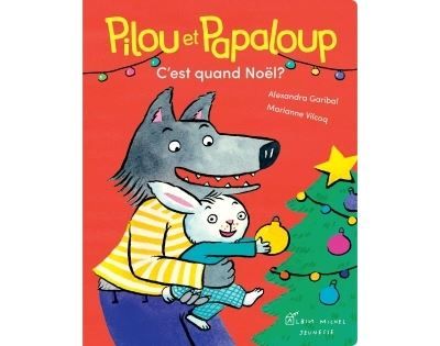 Pilou et Papaloup T4 C'est quand Noël ?